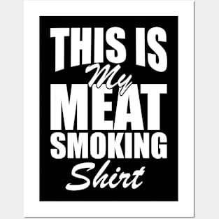 Grill - This is my meat smoking shirt w Posters and Art